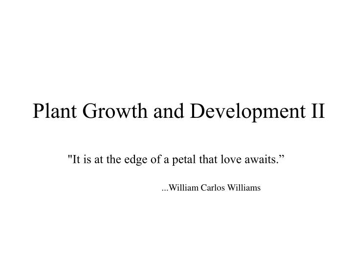 plant growth and development ii