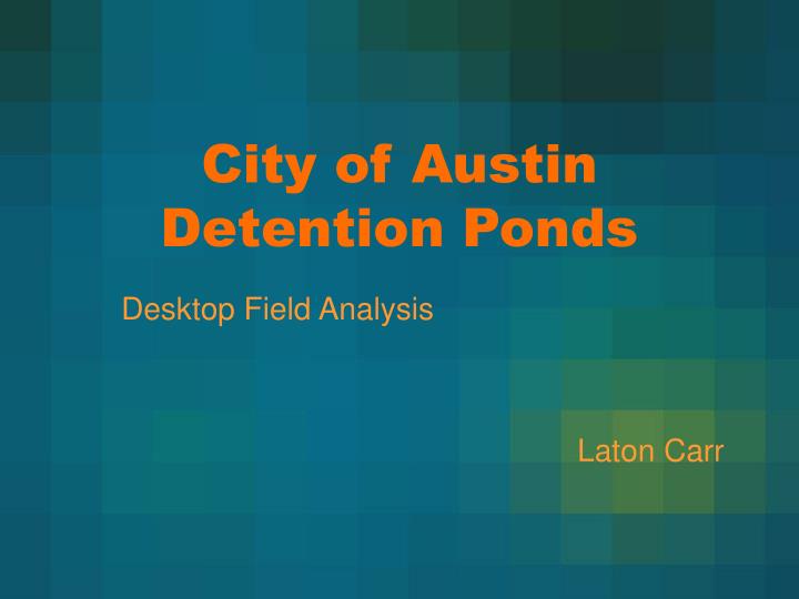 city of austin detention ponds