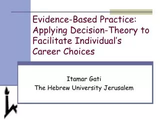 Evidence-Based Practice: Applying Decision-Theory to Facilitate Individual’s Career Choices