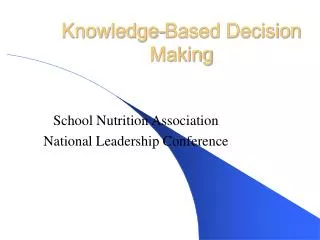 Knowledge-Based Decision Making