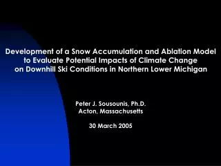 Development of a Snow Accumulation and Ablation Model to Evaluate Potential Impacts of Climate Change on Downhill Ski Co