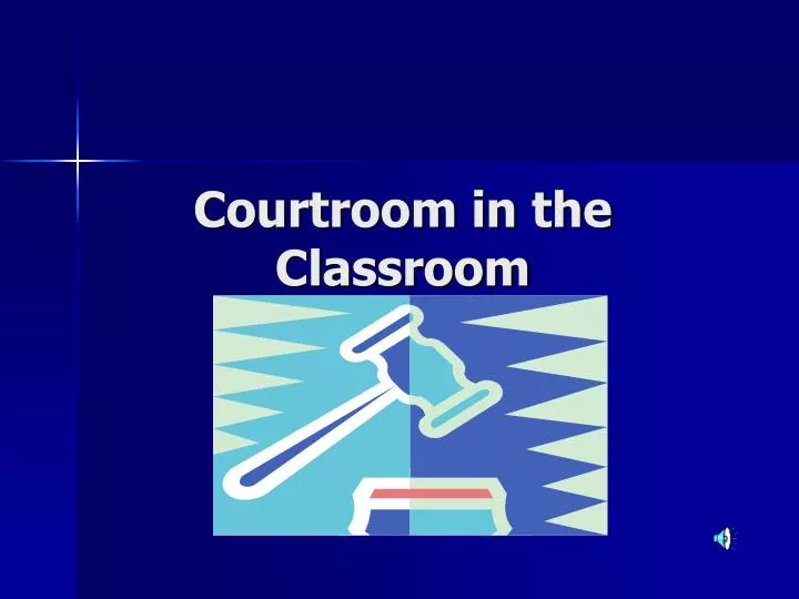 courtroom in the classroom