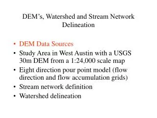 DEM’s, Watershed and Stream Network Delineation