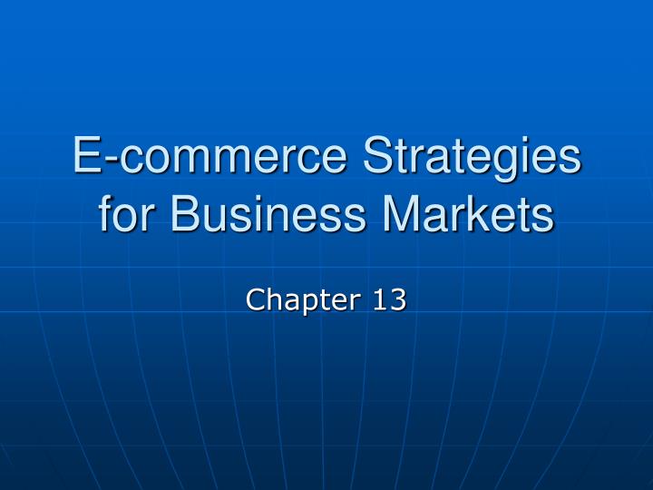 e commerce strategies for business markets