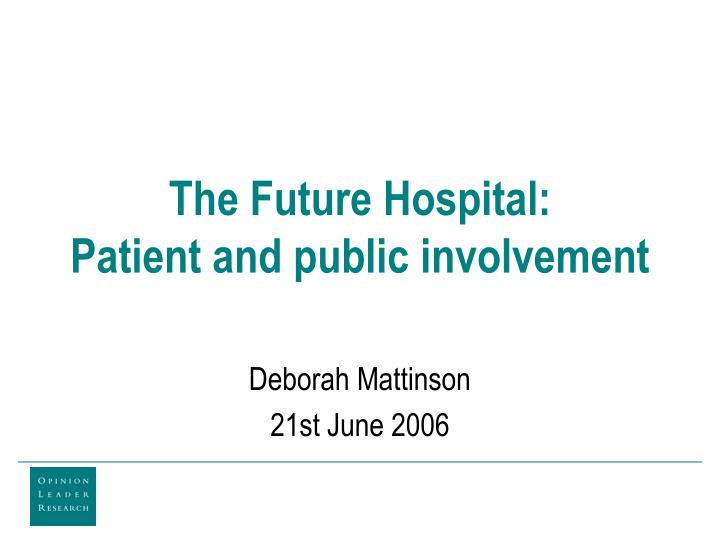 the future hospital patient and public involvement