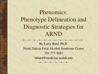 Phenomics: Phenotype Delineation and Diagnostic Strategies for ARND