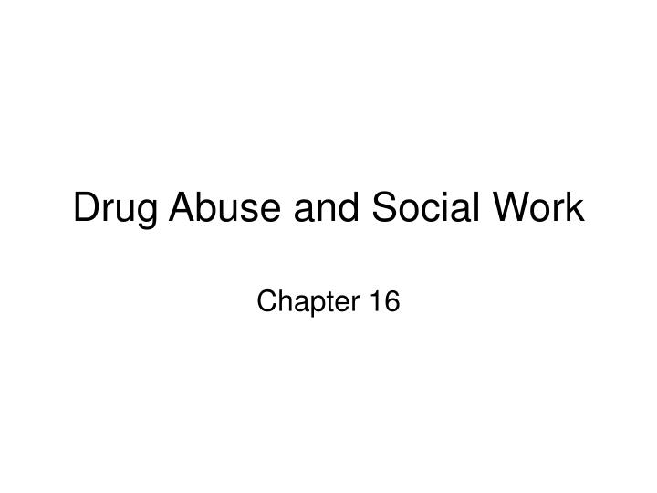 drug abuse and social work