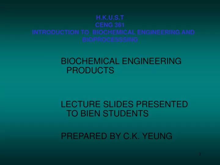 h k u s t ceng 361 introduction to biochemical engineering and bioprocesssing
