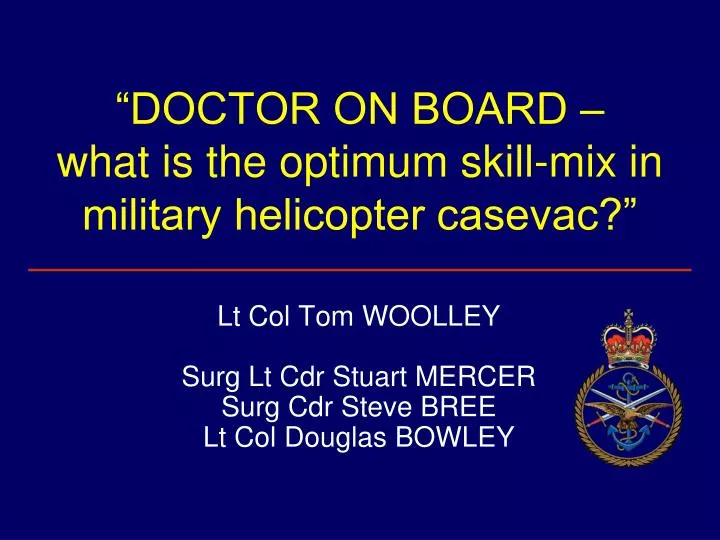 doctor on board what is the optimum skill mix in military helicopter casevac