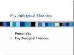Psychological Theories - slide 1