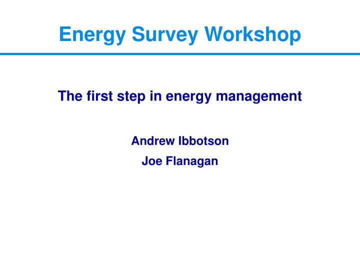 the first step in energy management andrew ibbotson joe flanagan