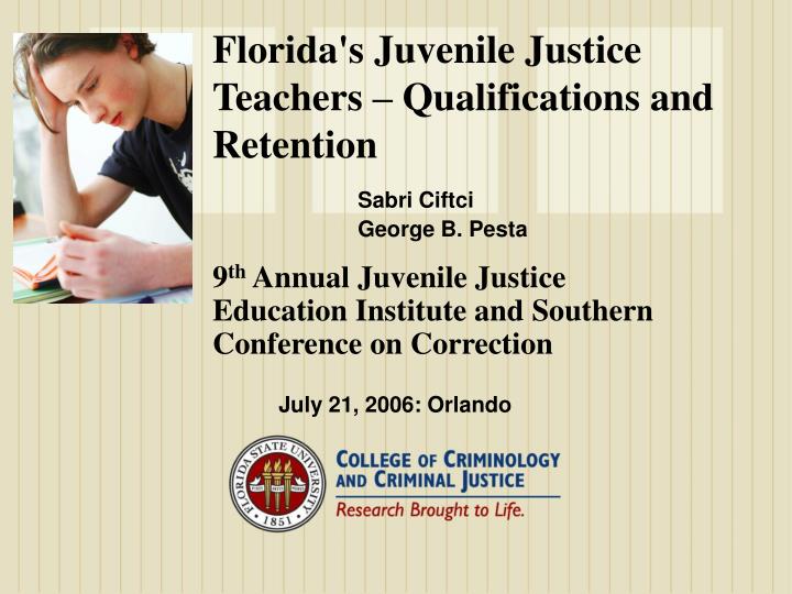 florida s juvenile justice teachers qualifications and retention