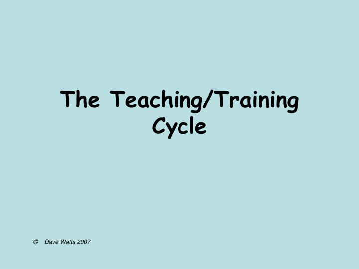 the teaching training cycle