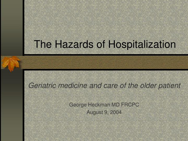 the hazards of hospitalization