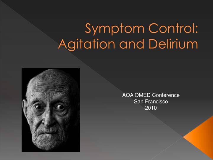 symptom control agitation and delirium