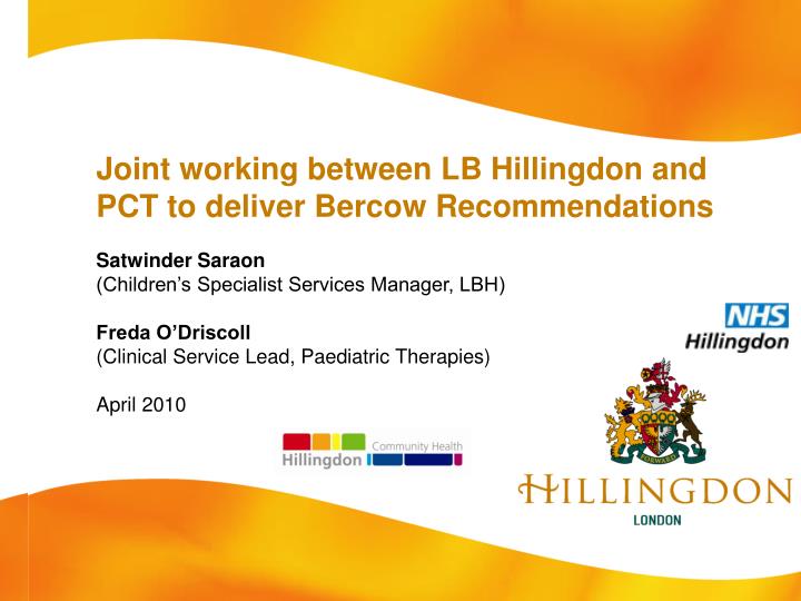 joint working between lb hillingdon and pct to deliver bercow recommendations