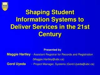 Shaping Student Information Systems to Deliver Services in the 21st Century