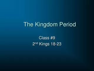 The Kingdom Period