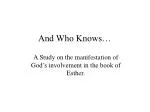 And Who Knows… - slide 1