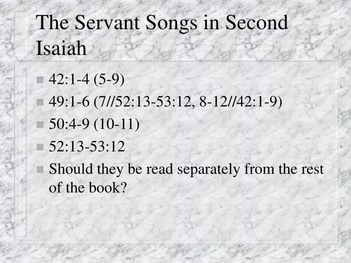 the servant songs in second isaiah