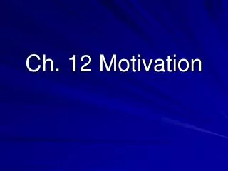 Ch. 12 Motivation
