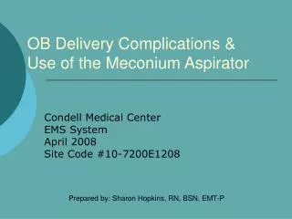 OB Delivery Complications &amp; Use of the Meconium Aspirator
