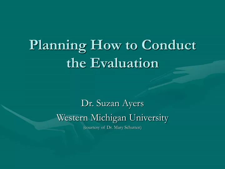 planning how to conduct the evaluation