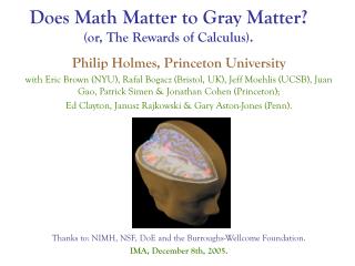 Does Math Matter to Gray Matter? (or, The Rewards of Calculus).