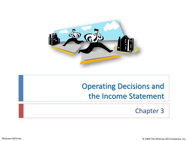 operating decisions and the income statement