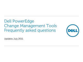 Dell PowerEdge Change Management Tools Frequently asked questions
