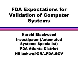 FDA Expectations for Validation of Computer Systems