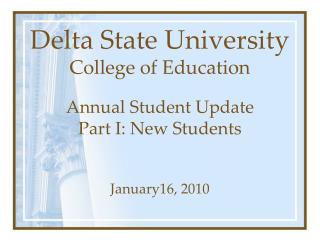 Delta State University College of Education Annual Student Update Part I: New Students