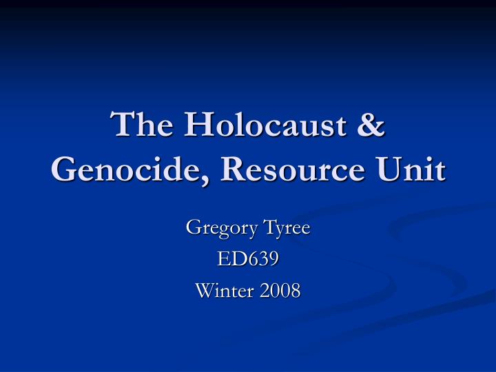 the holocaust genocide resource unit
