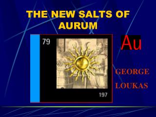 THE NEW SALTS OF AURUM
