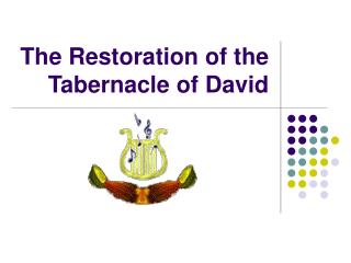 The Restoration of the Tabernacle of David