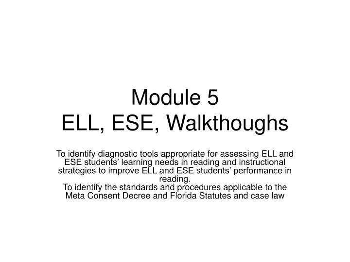 module 5 ell ese walkthoughs