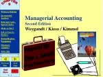 Managerial Accounting Second Edition Weygandt / Kieso / Kimmel - slide 1