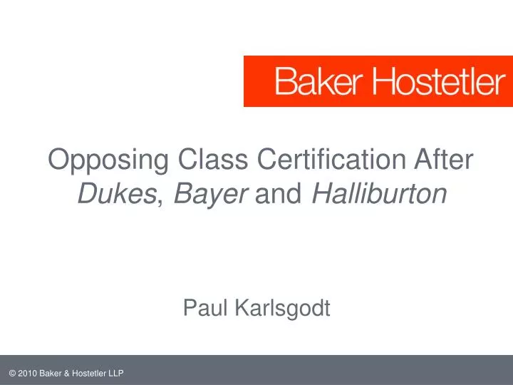 opposing class certification after dukes bayer and halliburton