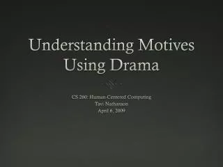 Understanding Motives Using Drama