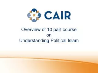 Overview of 10 part course on Understanding Political Islam