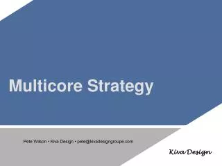 Multicore Strategy