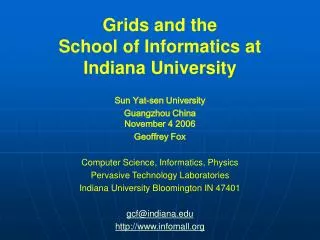Grids and the School of Informatics at Indiana University