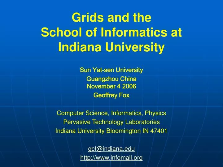 grids and the school of informatics at indiana university