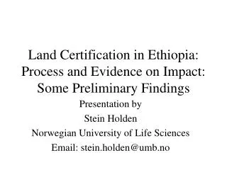 Land Certification in Ethiopia: Process and Evidence on Impact: Some Preliminary Findings