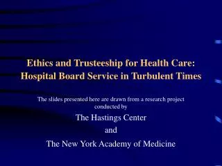Ethics and Trusteeship for Health Care: Hospital Board Service in Turbulent Times