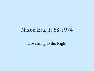 Nixon Era, 1968-1974