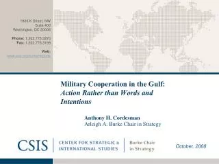 Military Cooperation in the Gulf: Action Rather than Words and Intentions