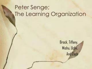 Peter Senge; The Learning Organization