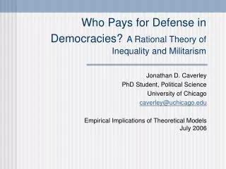 Who Pays for Defense in Democracies? A Rational Theory of Inequality and Militarism