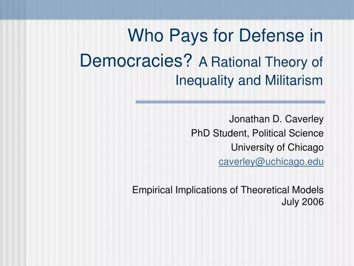who pays for defense in democracies a rational theory of inequality and militarism